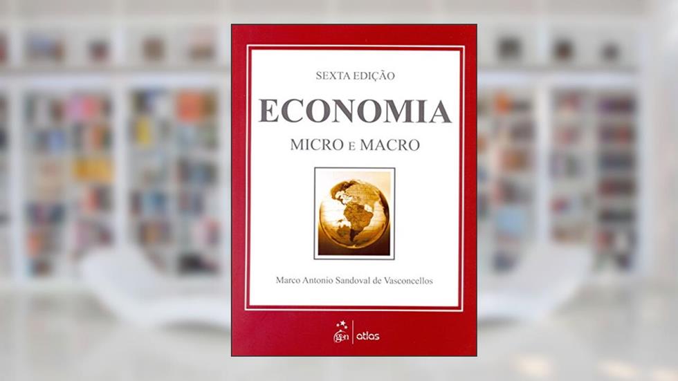 Economia: Micro E Macro, do autor Marco Antonio Sandoval de Vasconcellos