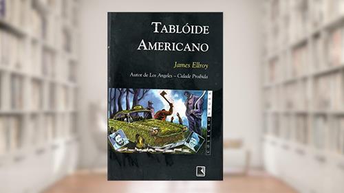Capa de Tablóide americano, do autor James Ellroy