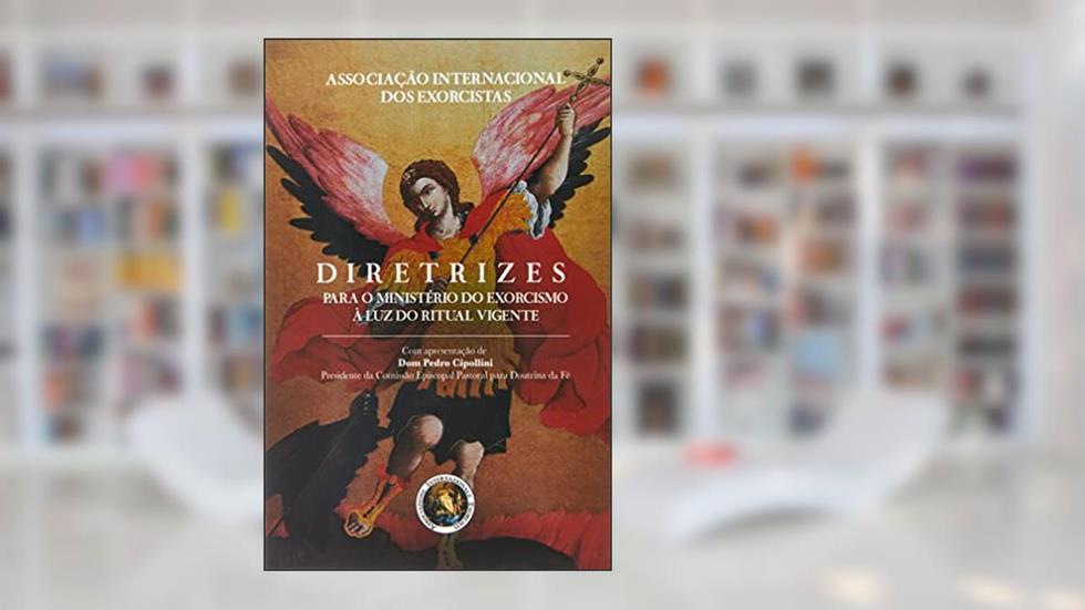 Diretrizes Para O Ministério Do Exorcismo À Luz Do Ritual Vigente, do autor Cnbb