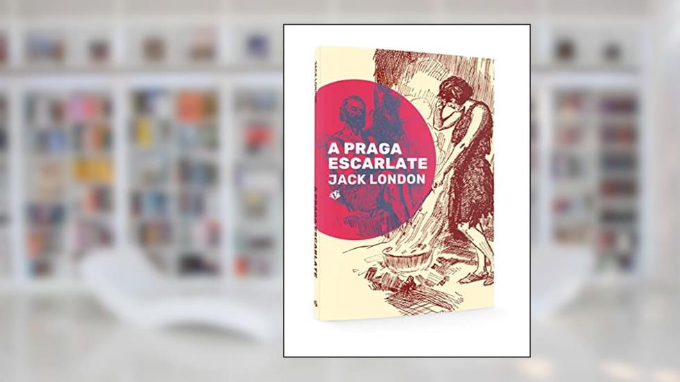 A Praga Escarlate, do autor Jack London