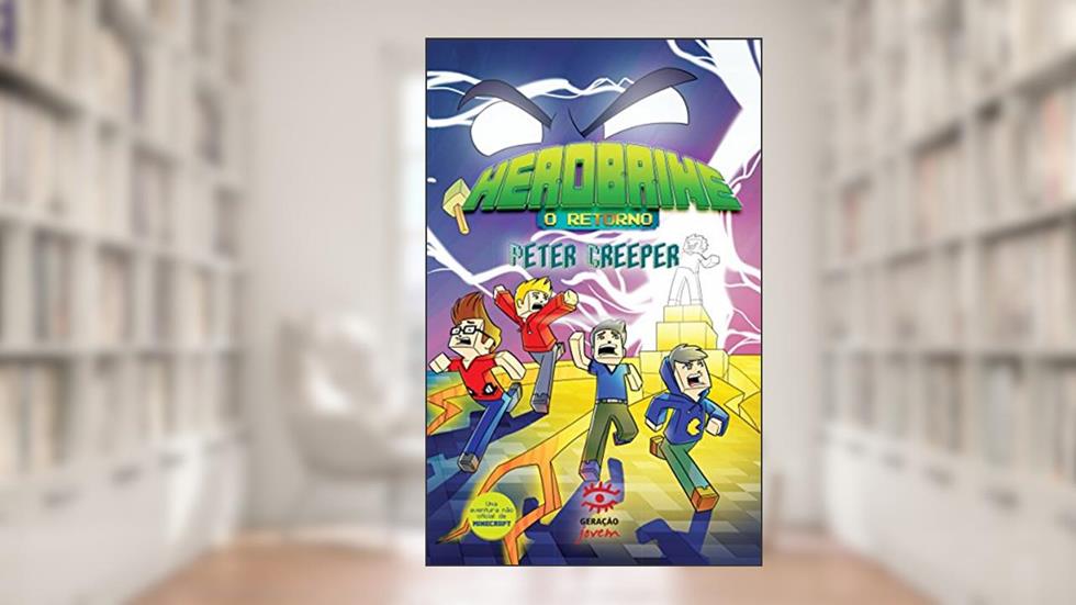 Herobrine: O retorno: 2, do autor Peter Creeper