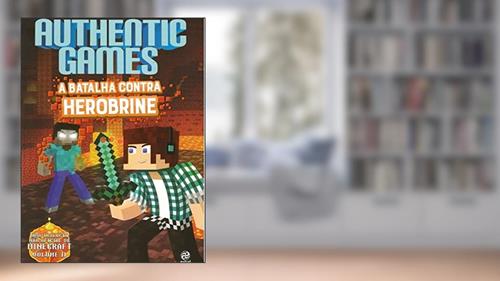 Capa de Authentic Games - A batalha contra HEROBRINE, do autor Marco Túlio