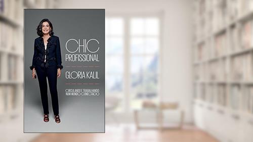 Capa de Chic profissional - Circulando e trabalhando num mundo conectado, do autor Gloria Kalil