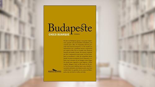 Capa de Budapeste, do autor Chico Buarque