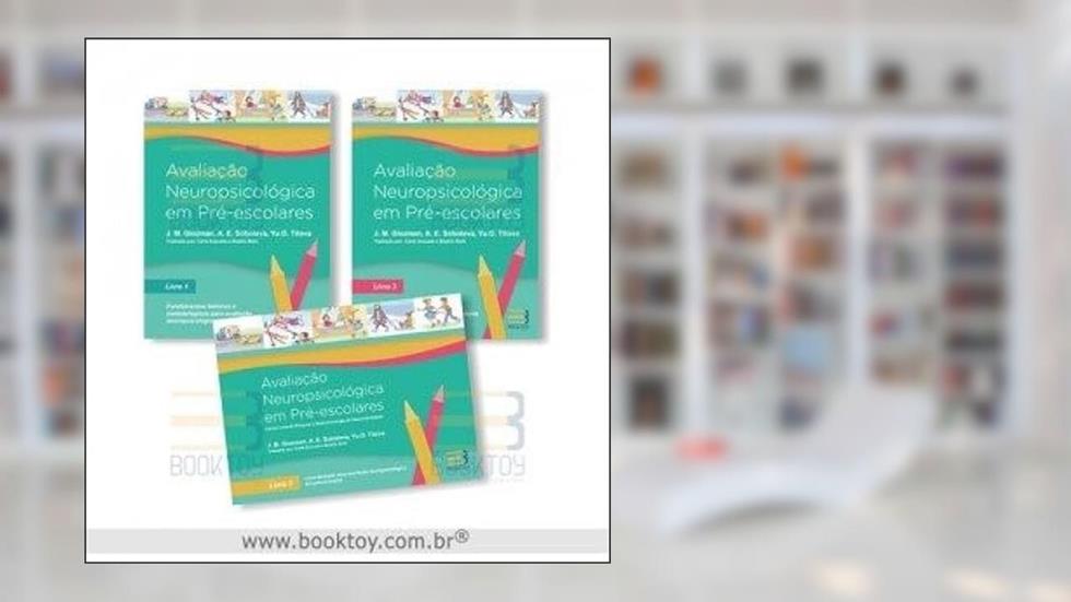 AVALIACAO NEUROPSICOLOGICA EM PRE ESCOLARES, 3 VOLS., do autor J. M.GLUZMAN A. E. SOBOLEVA YU. O. TITOVA