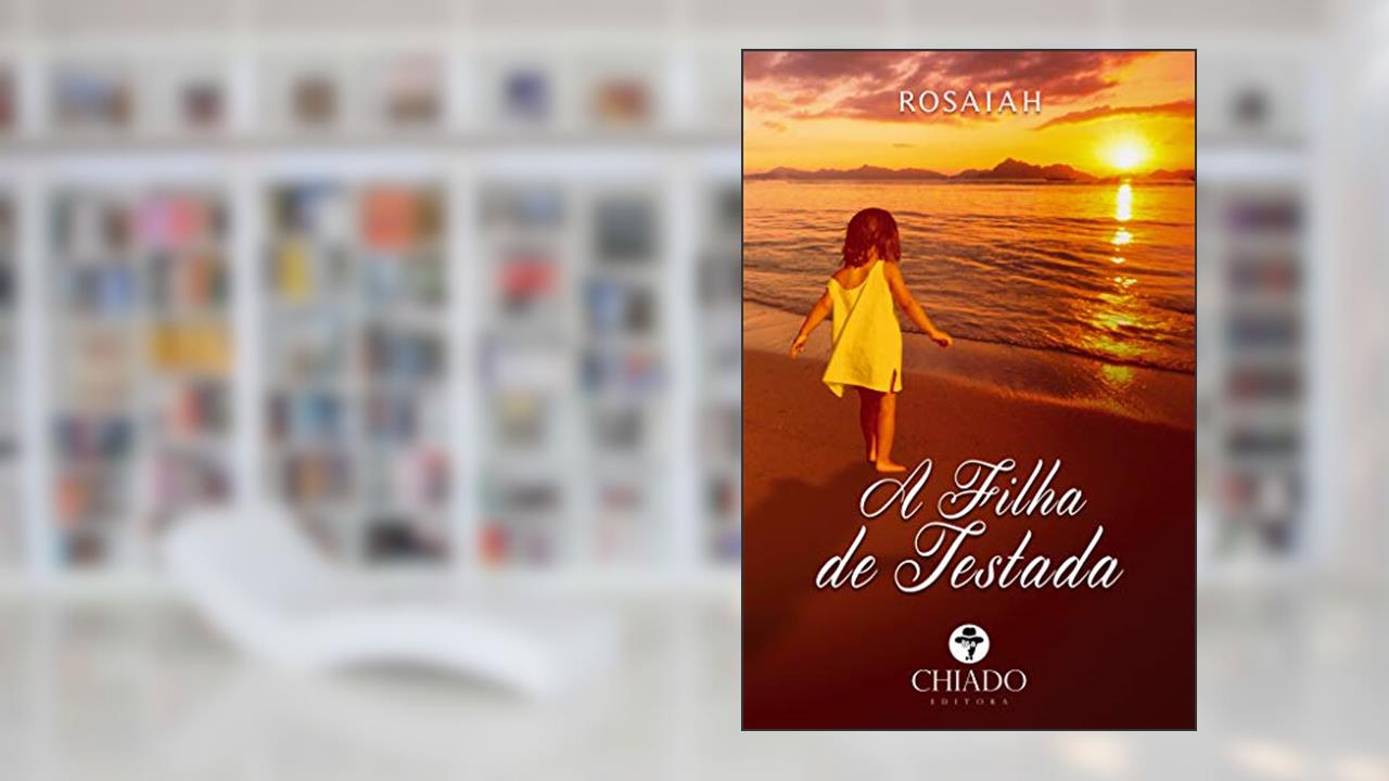 A Filha de Testada, do autor Rosaiah