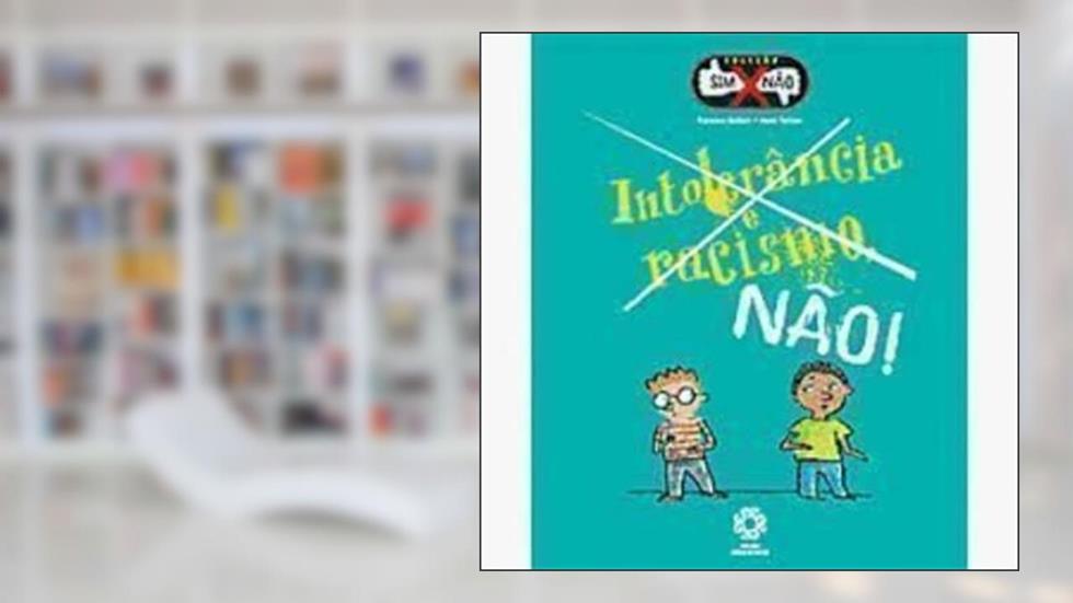 Intolerancia e Racismo, Nao! - Col. Sim X Nao - 1, do autor Dutheil