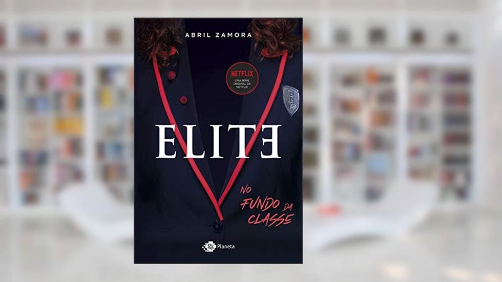Elite: No fundo da classe, do autor Abril Zamora