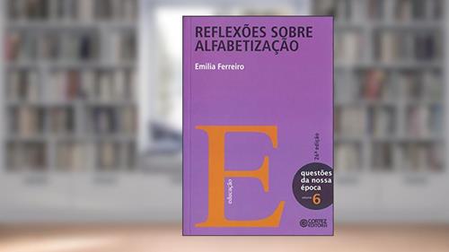 Capa de Reflexões sobre alfabetização, do autor Emilia Ferreiro
