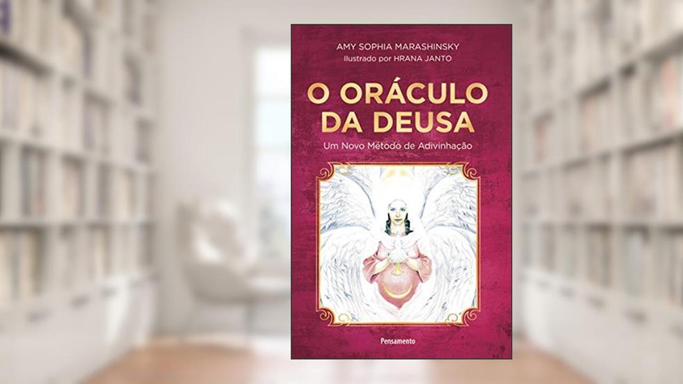 O Oráculo da Deusa: um Novo Método de Adivinhação, do autor Amy Sophia Marashinsky