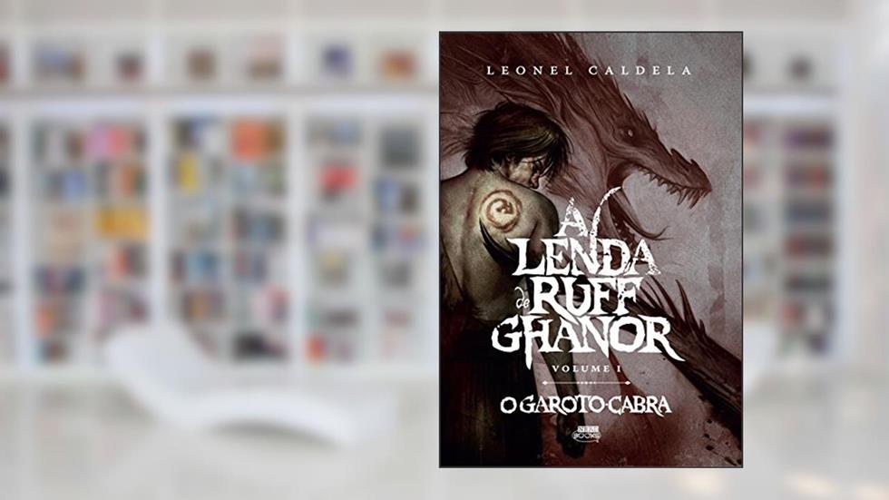 A Lenda de Ruff Ghanor: O Garoto-Cabra, do autor Leonel Caldela