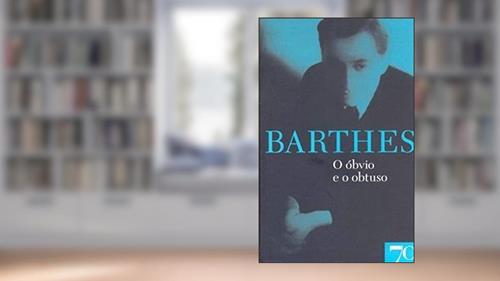 Capa de O óbvio e o Obtuso, do autor Roland Barthes