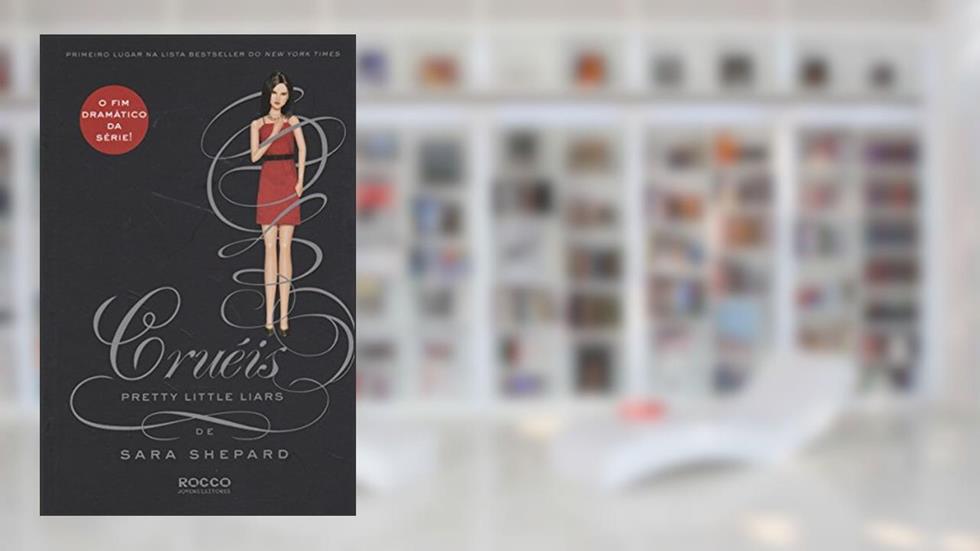 Cruéis, do autor Sara Shepard