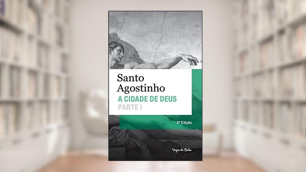 Cidade de Deus - Parte I - Ed. Bolso: Parte I - Edição de Bolso, do autor Santo Agostinho