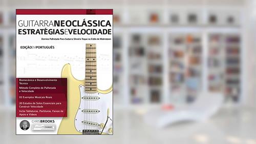 Capa de Guitarra Neocla?ssica: Estrate?gias e Velocidade, do autor Chris Brooks; Joseph Alexander