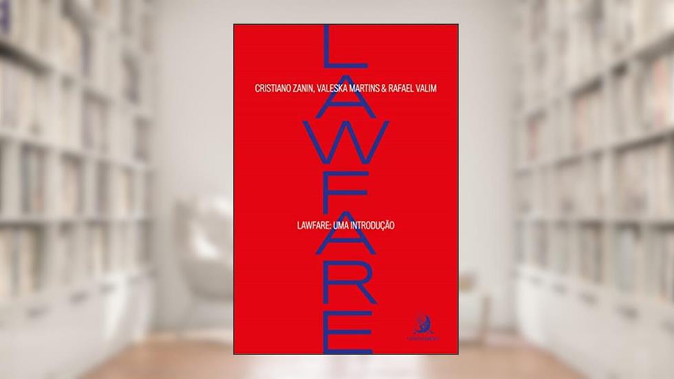Lawfare: uma Introdução, do autor Cristiano Zanin Martins; Valeska Martins; Rafael Valim