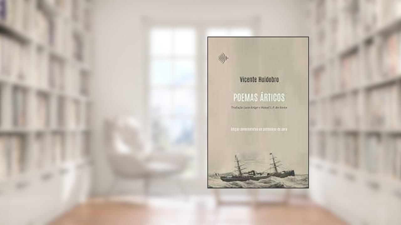 POEMAS ÁRTICOS, do autor VICENTE HUIDOBRO