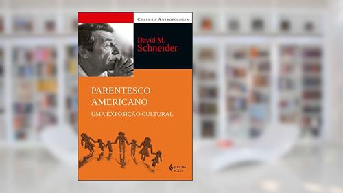 Capa de Parentesco americano: Uma exposição cultural, do autor David M. Schneider