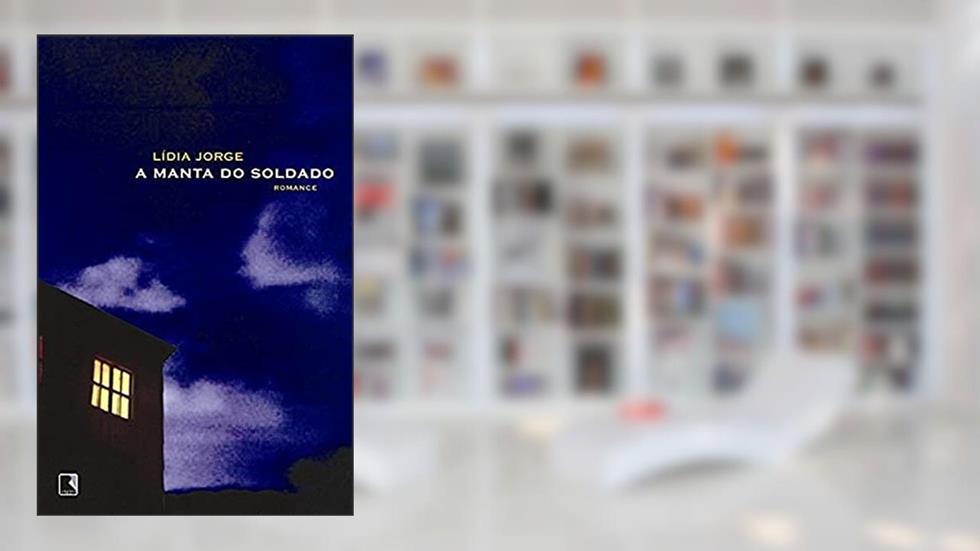 A MANTA DO SOLDADO, do autor Lidia Jorge