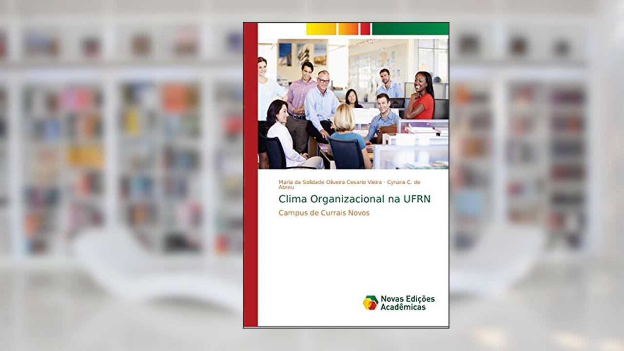 Capa de Clima Organizacional na UFRN: Campus de Currais Novos, do autor Maria Da Solida Oliveira Cesario Vieira; Cynara C de Abreu