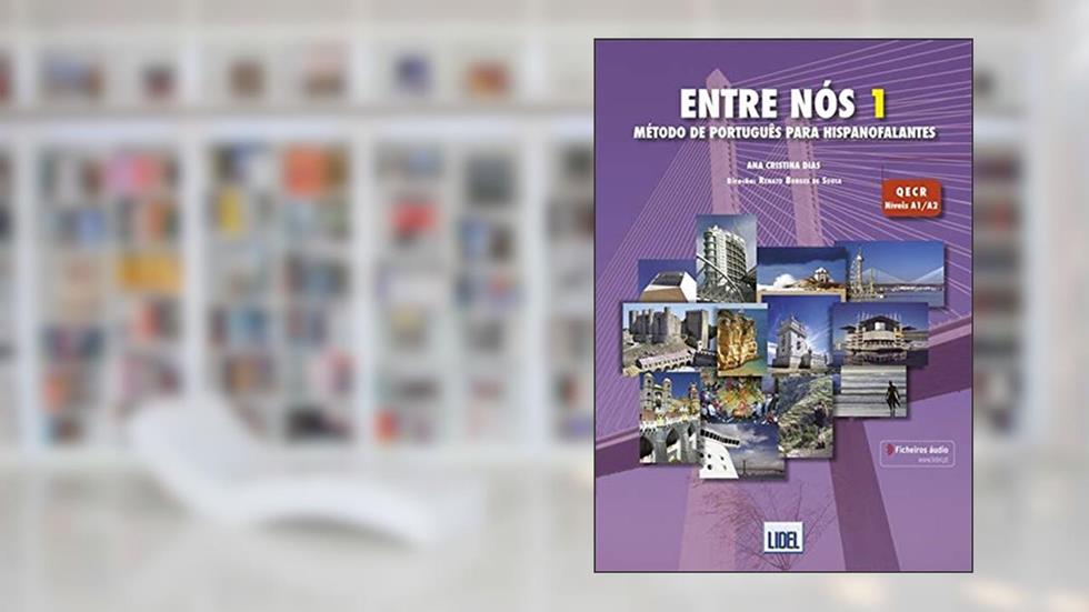 Entre Nós 1 - Livro Do Aluno Método De Português Para Hispanofalantes: Livro do aluno + fic, do autor Ana Cristina Dias; renato Borges De Sousa