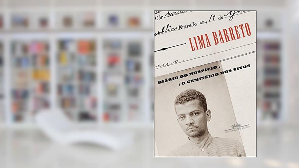 Diário do hospício & O cemitério dos vivos, do autor Lima Barreto