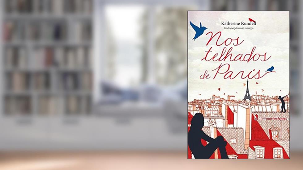Nos telhados de Paris, do autor Katherine Rundell