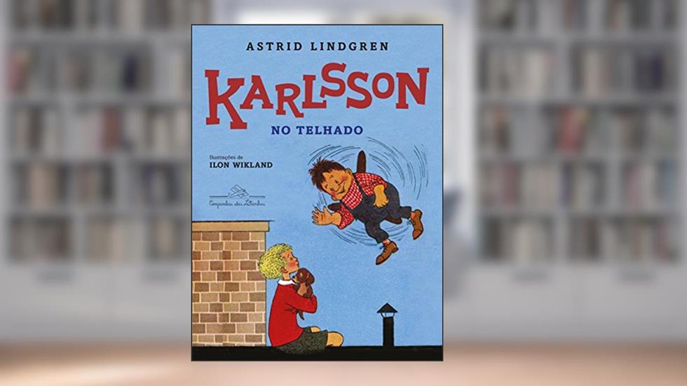 Karlsson no telhado, do autor Astrid Lindgren