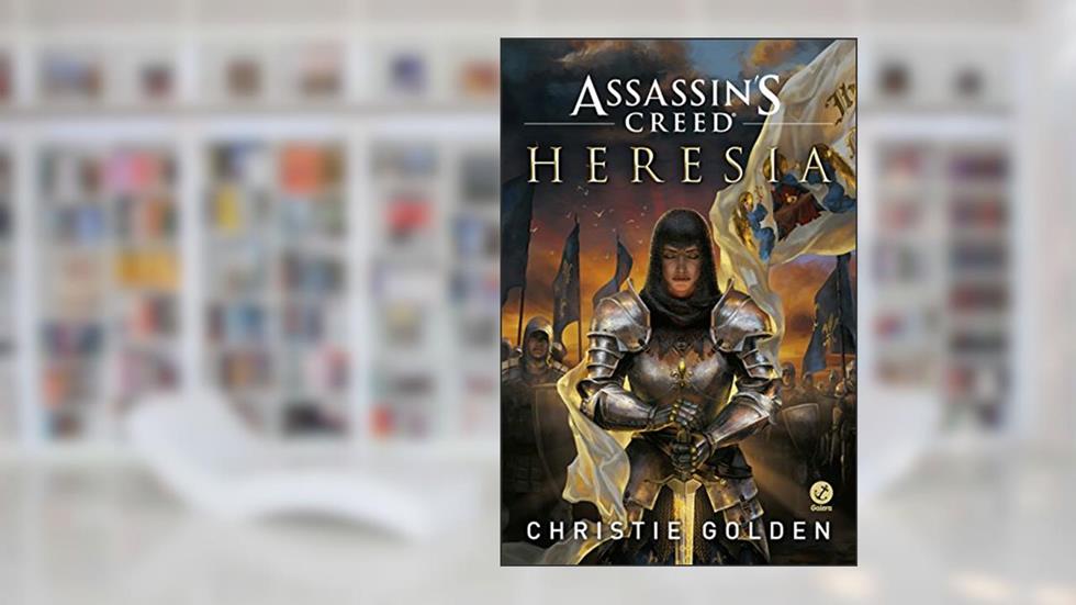 Assassin's Creed: Heresia, do autor Christie Golden