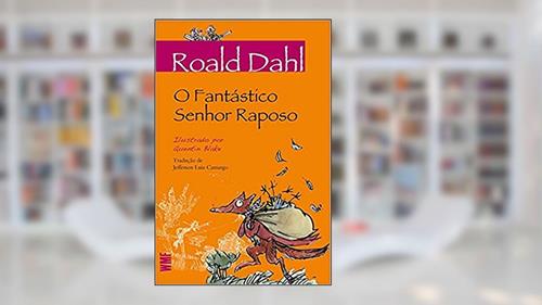 Capa de O FANTÁSTICO SENHOR RAPOSO, do autor Roald Dahl