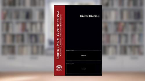 Capa de Direito Penal Constitucional: Garantismo na Perspectiva do Pragmatismo Jurídico-político, do autor Dimitri Dimoulis