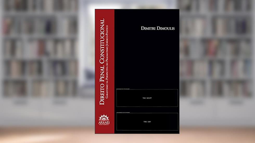 Direito Penal Constitucional: Garantismo na Perspectiva do Pragmatismo Jurídico-político, do autor Dimitri Dimoulis