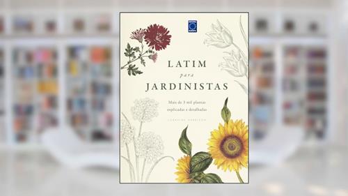 Capa de Latim para Jardinistas, do autor Lorraine Harrison