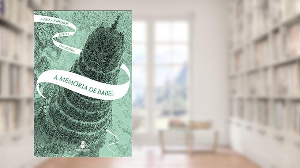 A memória de Babel: 3, do autor Christelle Dabos