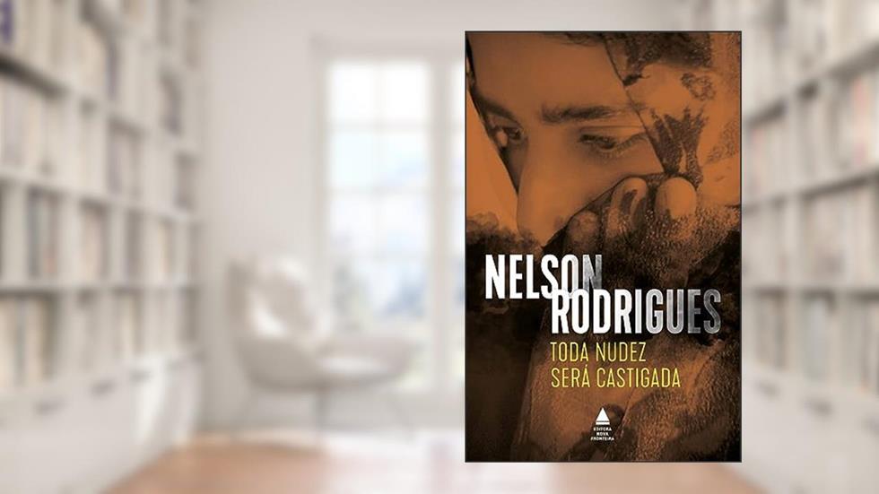 Toda nudez será castigada, do autor Nelson Rodrigues