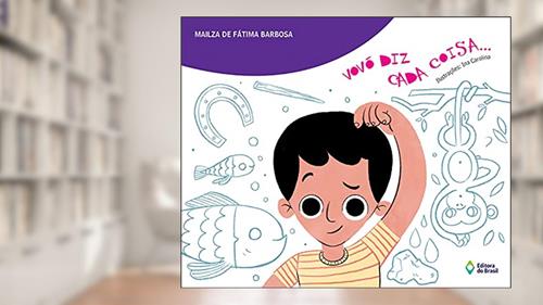 Capa de Vovó diz cada coisa..., do autor Mailza de Fátima Barbosa