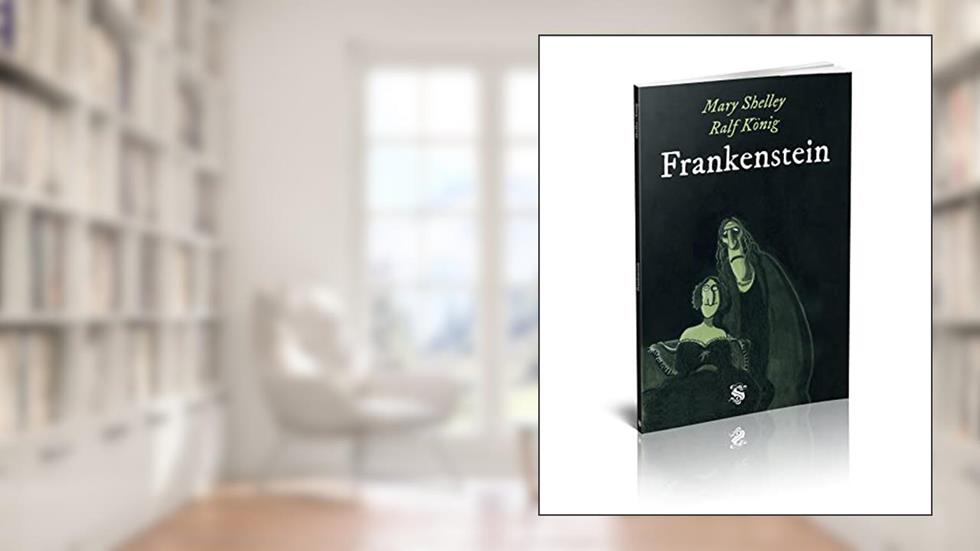 Frankenstein, do autor Mary Shelley; Ralf könig