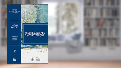Capa de Coleção Constitucionalismo Brasileiro - Alguns Andaimes da Constituição, do autor Aliomar Baleeiro