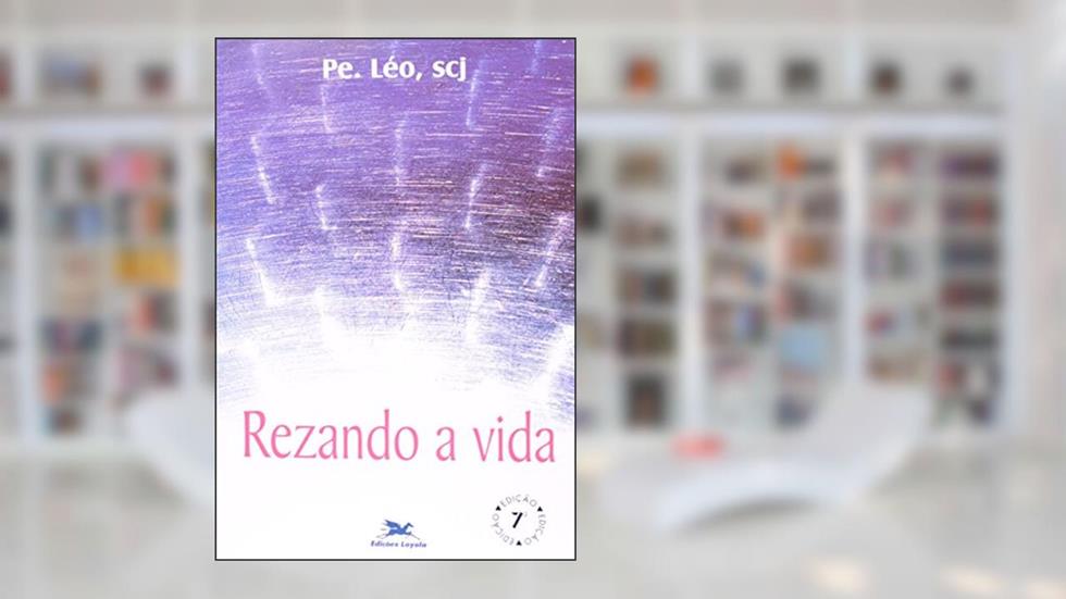 Rezando a vida, do autor Léo Pereira
