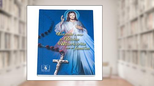 Capa de Rezando O Terço Da Divina Misericordia Em Familia, do autor Mariano