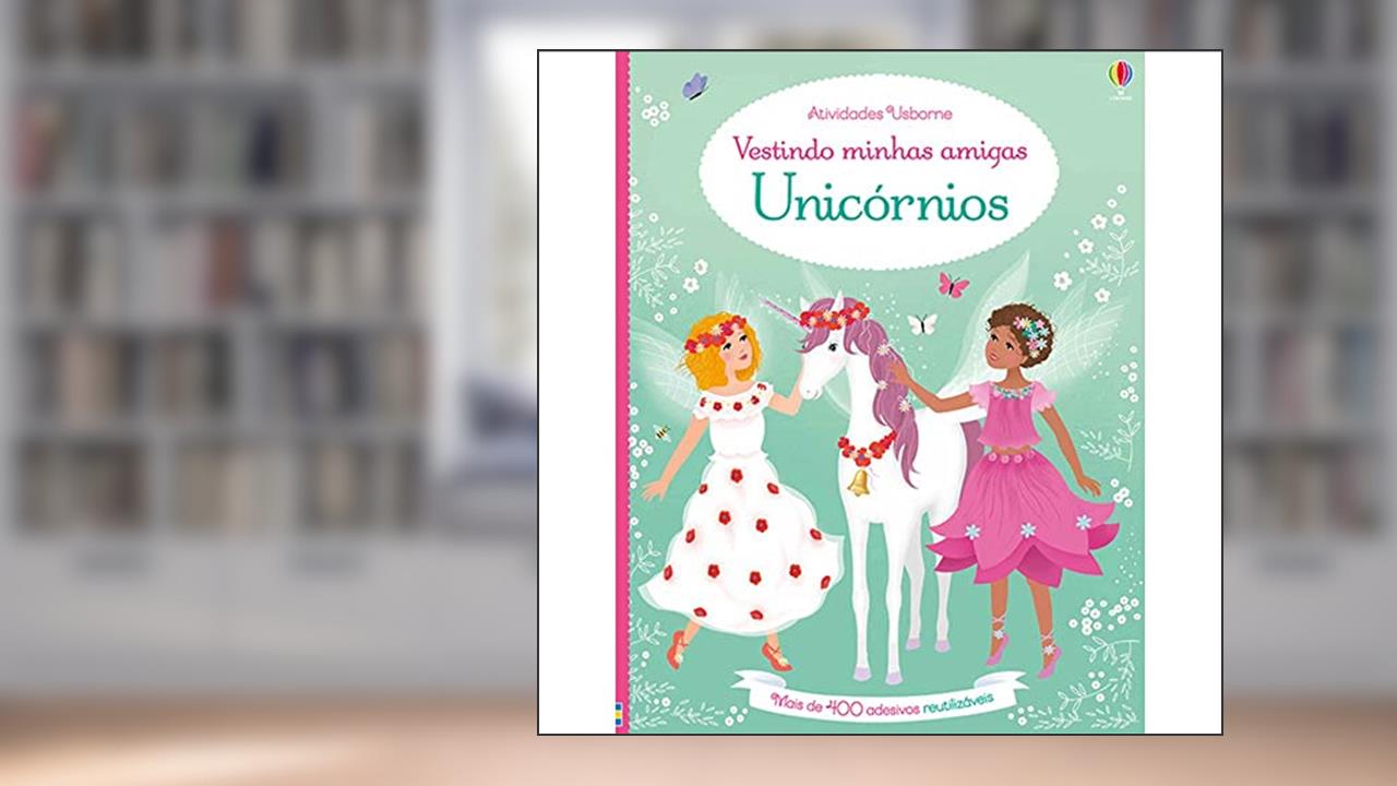 Unicórnios: vestindo minhas amigas, do autor Luciano Campelo; Fiona Watt