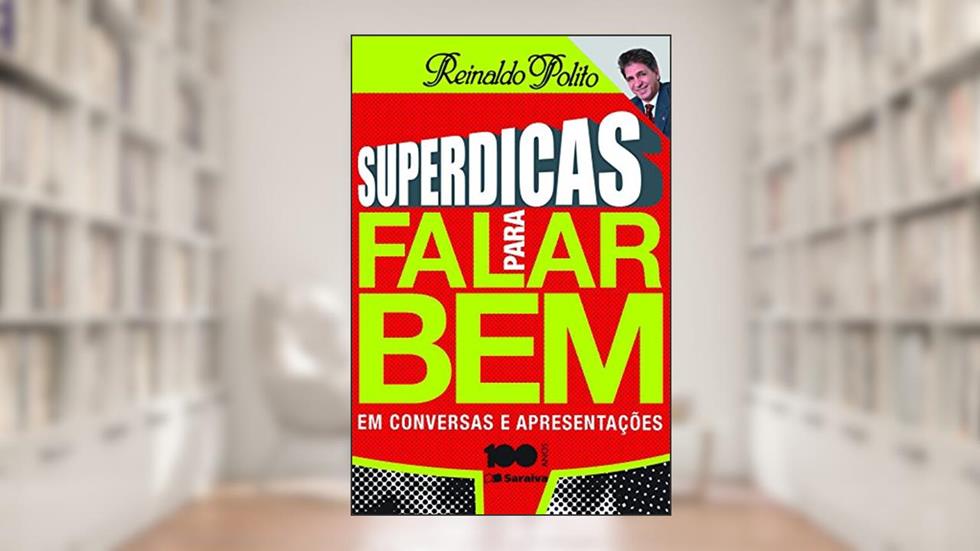 Superdicas Para Falar Bem em Conversas e Apresentações, do autor Reinaldo Polito