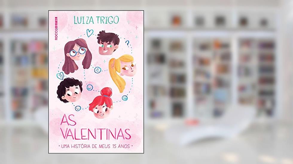 As Valentinas (Meus 15 anos), do autor Luiza Trigo