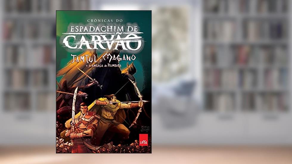 Espadachim de carvão - Tamtul e Magano e a ameaça de Rumbaba, do autor Affonso Solano