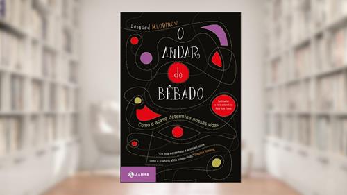 Capa de O Andar do Bêbado [Edição de bolso]: Como o acaso determina nossas vidas, do autor Leonard Mlodinow