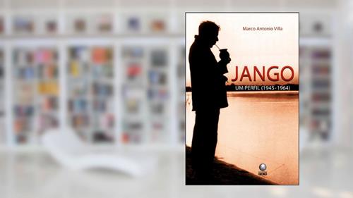 Capa de Jango, Um Perfil, do autor Marco Antonio Villa