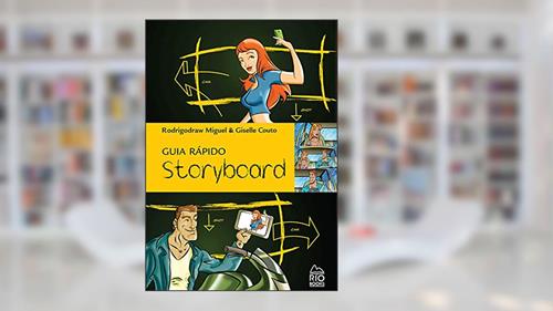 Capa de Storyboard. Guia Rápido, do autor Miguel Rodrigodraw; Giselle Couto