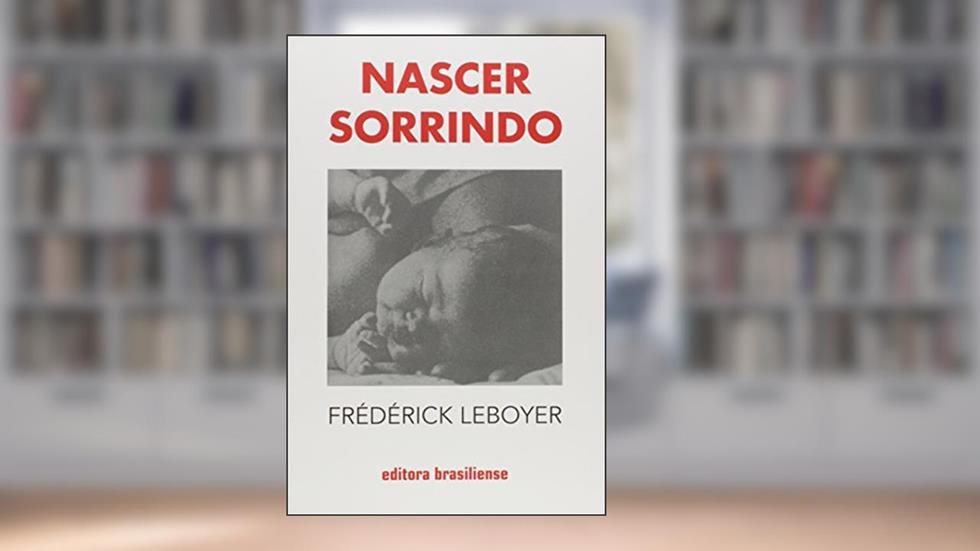 Nascer Sorrindo, do autor Leboyer