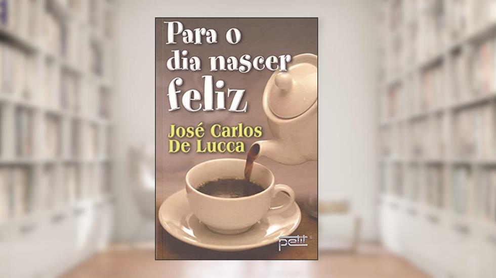Para o Dia Nascer Feliz, do autor Diversos