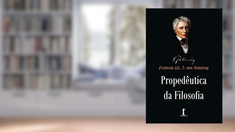 Propedêutica da Filosofia, do autor Friedrich W. J. Von Schelling